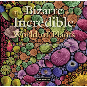 THE BIZARRE AND INCREDIBLE WORLD OF PLANTS