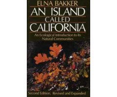 AN ISLAND CALLED CALIFORNIA. AN ECOLOGICAL INTRODUCTION TO ITS NATURAL COMMUNITIES. 