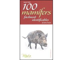 100 MAMÍFERS FÀCILMENT IDENTIFICABLES DE TOT EL MÓN       