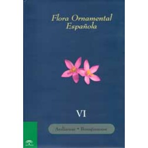 FLORA ORNAMENTAL ESPAÑOLA VI - ARALIACEAE-BORAGINACEAE