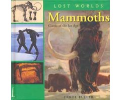 MAMMOTHS. GIANTS OF THE ICE AGE 