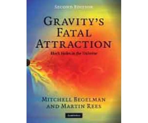 GRAVITY'S FATAL ATTRACTION. BLACK HOLES IN THE UNIVERSE