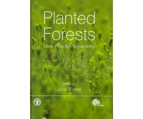 PLANTED FORESTS. USES, IMPACTS & SUSTAINABILITY