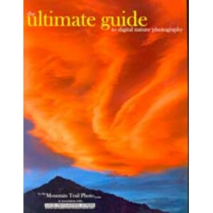 THE ULTIMATE GUIDE TO DIGITAL NATURE PHOTOGRAPHY