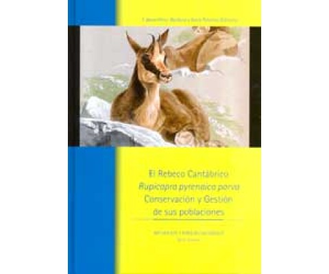 EL REBECO CANTÁBRICO RUPICAPRA PYRENAICA PARVA CONSERVACIÓN Y GESTIÓN DE SUS POBLACIONES