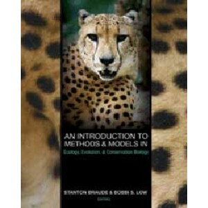 AN INTRODUCION TO METHODS AND MODELS IN ECOLOGY, EVOLUTION AND CONSERVATION BIOLOGY