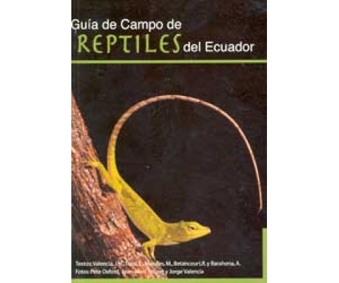 GUÍA DE CAMPO DE REPTILES DEL ECUADOR