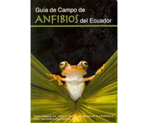 GUÍA DE CAMPO DE ANFIBIOS DEL ECUADOR