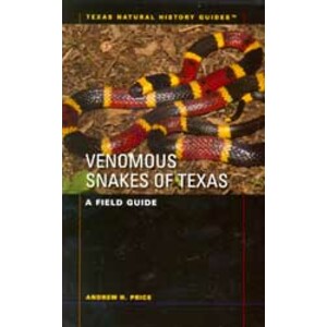 VENOMOUS SNAKES OF TEXAS. A FIELD GUIDE