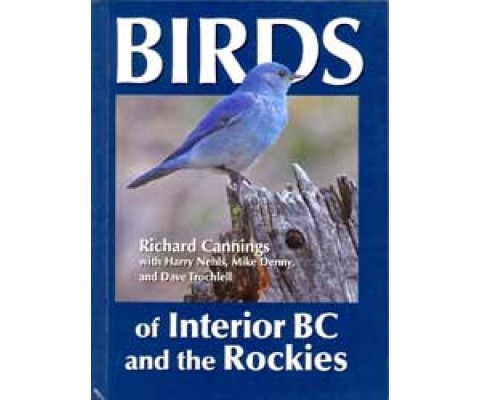 BIRDS OF INTERIOR BC AND THE ROCKIES