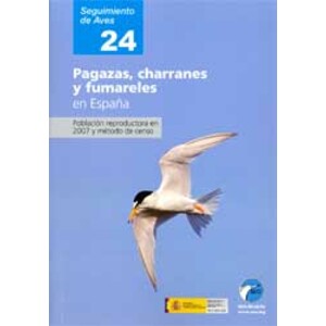 SEGUIMIENTO DE AVES 24. PAGAZAS, CHARRANES Y FUMARELES EN ESPAÑA. POBLACIÓN REPRODUCTORA EN 2007 Y MÉTODO DE CENSO
