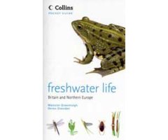 COLLINS POCKET GUIDE: FRESHWATER LIFE OF BRITAIN AND NORTHERN EUROPE 