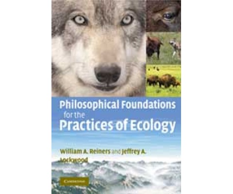 PHILOSOPHICAL FOUNDATIONS FOR THE PRACTICE OF ECOLOGY