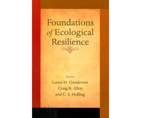 FOUNDATIONS OF ECOLOGICAL RESILIENCE