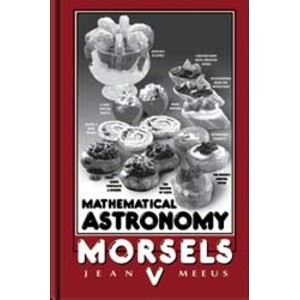MATHEMATICAL ASTRONOMY MORSELS V