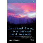 RECREATIONAL HUNTING, CONSERVATION AND RURAL LIVELIHOODS. SCIENCE AND PRACTICE