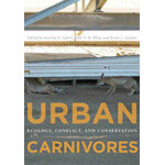 URBAN CARNIVORES. ECOLOGY, CONFLICT, AND CONSERVATION