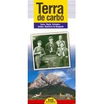 TERRA DE CARBÓ. CERCS, FÍGOLS, VALLCEBRE, SALDES I GUARDIOLA DE BERGUEDÀ