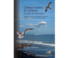 OISEAUX MARINS ET CÉTACÉS DU GOLFE DE GASCOGNE. RÉPARTITION, ÉVOLUTION DES POPULATIONS ET ÉLÉMENTS POUR LA DÉFINITION DES AIRES MARINES PROTÉGÉES