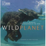 WILD PLANET. CELEBRATING WILDLIFE PHOTOGRAPHER OF THE YEAR