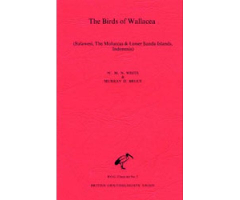 BOU CHECKLIST 7. THE BIRDS OF WALLACEA (SULAWESI, THE MOLUCCAS AND LESSER SUNDA ISLANDS, INDONESIA)