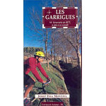LES GARRIGUES. 14 ITINERARIS EN BTT, A PEU O A CAVALL