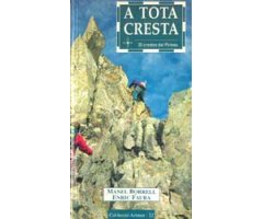 A TOTA CRESTA. 30 CRESTES DEL PIRINEU     