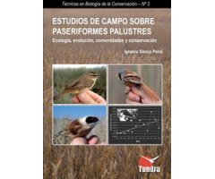 ESTUDIOS DE CAMPO SOBRE PASERIFORMES PALUSTRES: ECOLOGÍA, EVOLUCIÓN, COMUNIDADES Y CONSERVACIÓN 2