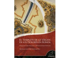 EL TEMPLETE DE LA VIRGEN DE LOS DOLORES EN RONDA