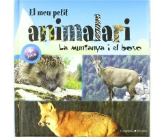 EL MEU PETIT ANIMALARI. LA MUNTANYA I EL BOSC