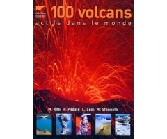 100 VOLCANS ACTIFS DANS LE MONDE     