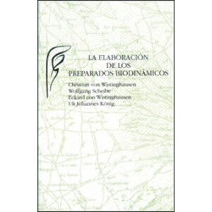LA ELABORACIÓN DE LOS PREPARADOS BIODINÁMICOS