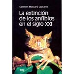 LA EXTINCIÓN DE LOS ANFIBIOS EN EL SIGLO XXI