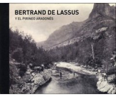 BERTRAND DE LASSUS Y EL PIRINEO ARAGONÉS 2