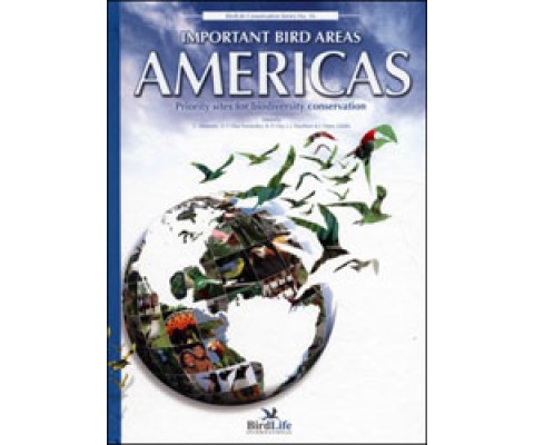 IMPORTANT BIRD AREAS OF THE AMERICAS: PRIORITY SITES FOR BIODIVERSITY CONSERVATION
