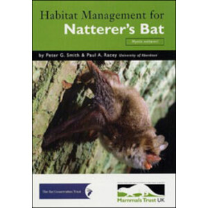 HABITAT MANAGEMENT FOR NATTERER'S BAT (MYOTIS NATTERERI)