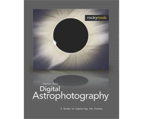 DIGITAL ASTROPHOTOGRAPHY: A GUIDE TO CAPTURING THE COSMOS