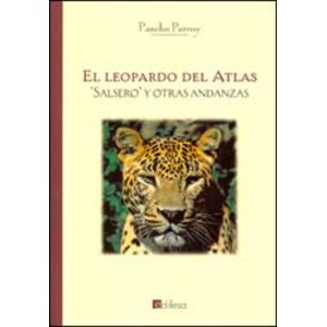 EL LEOPARDO DEL ATLAS, "SALSERO" Y OTRAS ANDANZAS