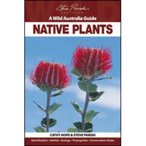 A WILD AUSTRALIA GUIDE. NATIVE PLANTS