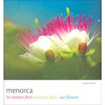 MENORCA  LES NOSTRES FLORS- NUESTRAS FLORES- OUR FLOWERS