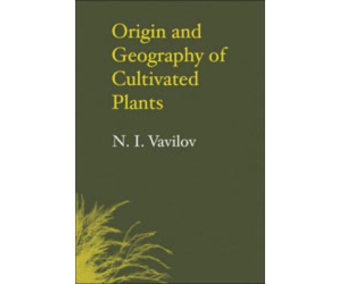 ORIGIN AND GEOGRAPHY OF CULTIVATED PLANTS