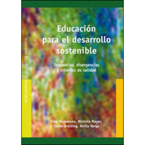 EDUCACIÓN PARA EL DESARROLLO SOSTENIBLE. TENDENCIAS, DIVERGENCIAS Y CRITERIOS DE CALIDAD