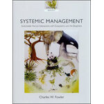 SYSTEMIC MANAGEMENT, SUSTAINABLE HUMAN INTERACTIONS WITH ECOSYSTEMS AND THE BIOSPHERE