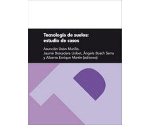 TECNOLOGÍA DE SUELOS: ESTUDIO DE CASOS