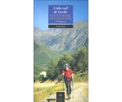 L'ALTA VALL DE CARDÓS. ASCENSIONS, ESCALADES FÀCILS, TRAVESSES I ITINERARIS CIRCULARS.  27 ITINERARIS 2
