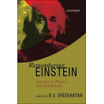 REMEMBERING EINSTEIN. LECTURES ON PHYSICS AND ASTROPHYSICS