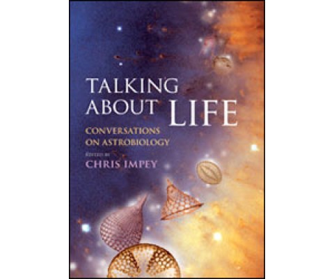 TALKING ABOUT LIFE. CONVERSATIONS ON ASTROBIOLOGY