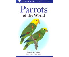 HELM FIELD GUIDES. PARROTS OF THE WORLD    