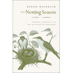 THE NESTING SEASON: CUCKOOS, CUCKOLDS, AND THE INVENTION OF MONOGAMY