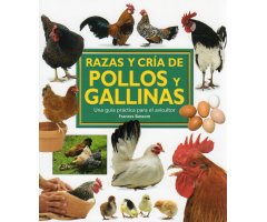 RAZAS Y CRÍA DE POLLOS Y GALLINAS. UNA GUÍA PRÁCTICA PARA EL AVICULTOR